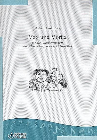 Max und Moritzfür 3 Klarinetten (Flöte (Oboe)/2 Klarinetten)
