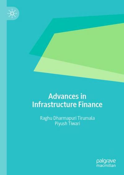 Advances in Infrastructure Finance