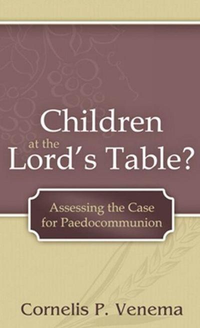 Children at the Lord’s Table?