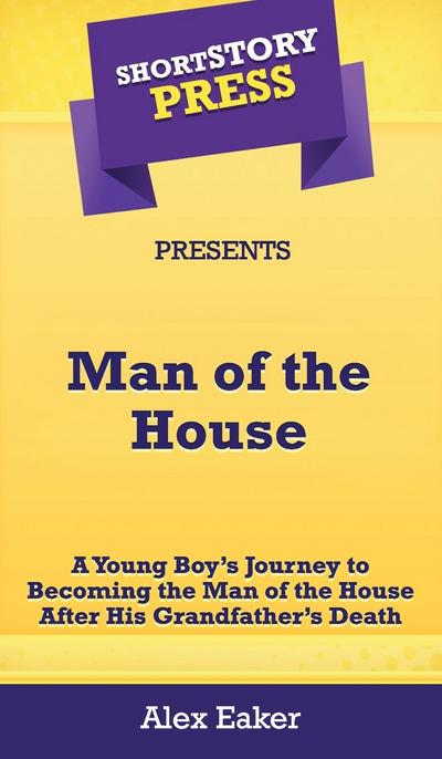 Short Story Press Presents Man of the House