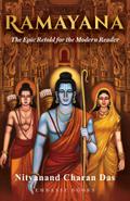 RAMAYANA - The Epic Retold for the Modern Reader