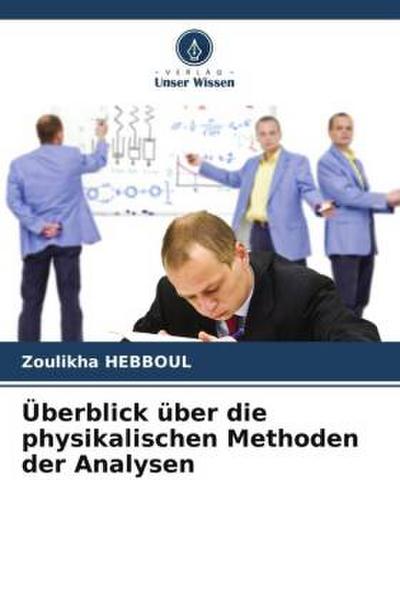 Überblick über die physikalischen Methoden der Analysen