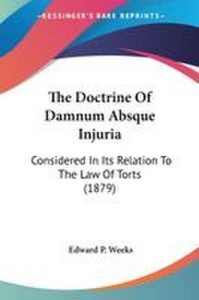 The Doctrine Of Damnum Absque Injuria