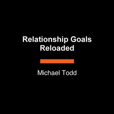 Relationship Goals Reloaded