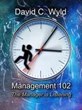 Management 102: The Manager is Listening (Management 101, #2)