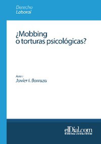 ¿Mobbing o torturas psicológicas?