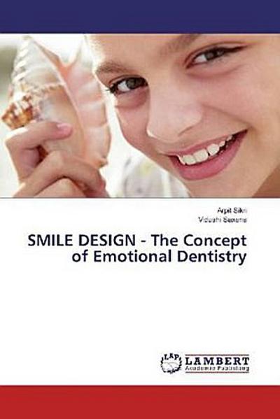 SMILE DESIGN - The Concept of Emotional Dentistry