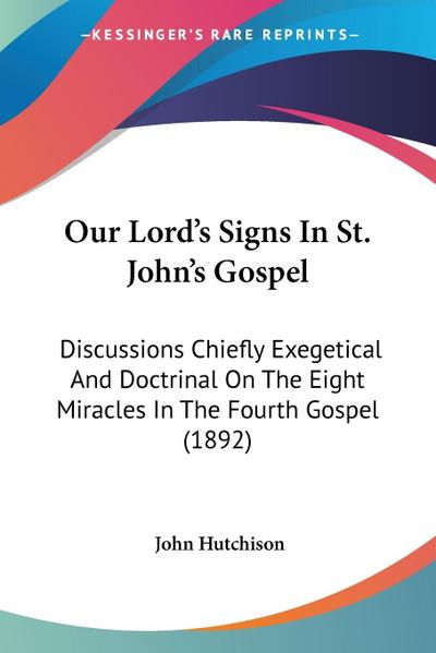Our Lord’s Signs In St. John’s Gospel