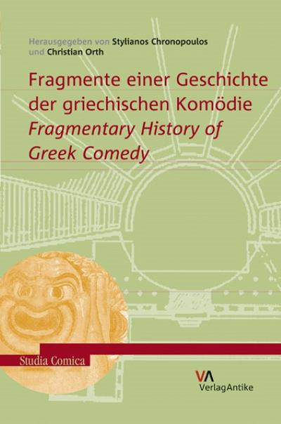 Fragmente einer Geschichte der griechischen Komödie. Fragmentary History of Greek Comedy