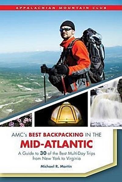 Amc’s Best Backpacking in the Mid-Atlantic