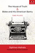 House of Truth & Bloke and His American Bantu