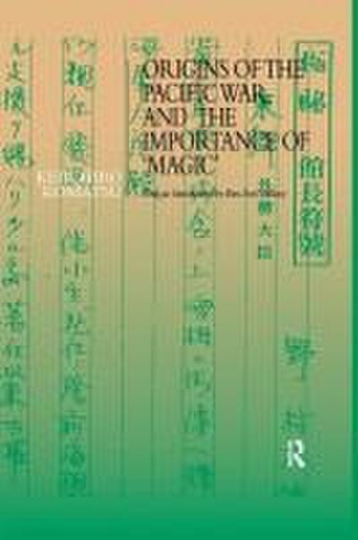 Origins of the Pacific War and the Importance of ’Magic’