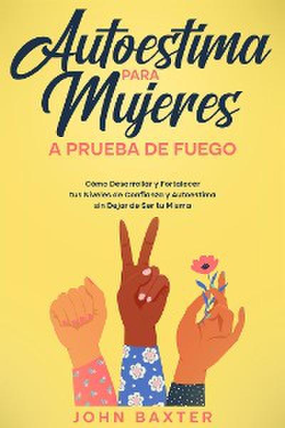 Autoestima para Mujeres a Prueba de Fuego