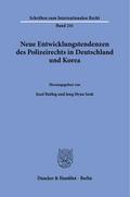 Neue Entwicklungstendenzen des Polizeirechts in Deutschland und Korea
