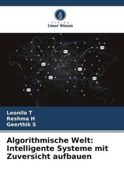 Algorithmische Welt: Intelligente Systeme mit Zuversicht aufbauen
