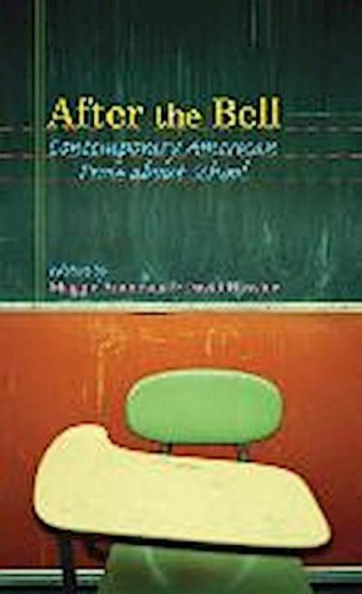 After the Bell: Contemporary American Prose about School