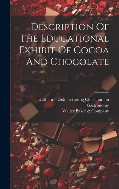 Description Of The Educational Exhibit Of Cocoa And Chocolate
