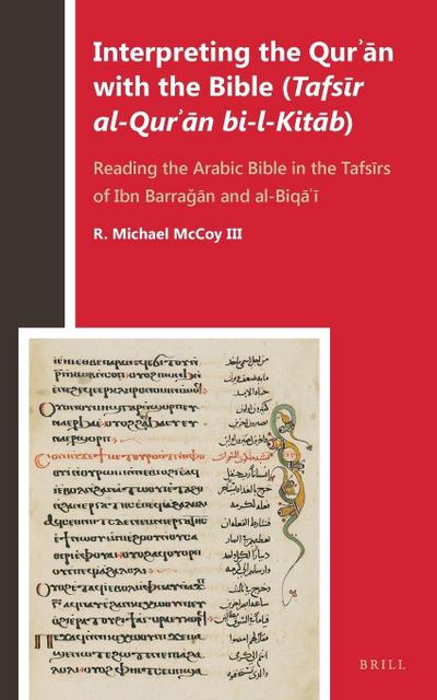 Interpreting the Qur&#702;&#257;n with the Bible (Tafs&#299;r Al-Qur&#702;&#257;n Bi-L-Kit&#257;b)