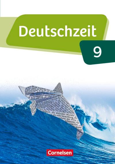 Deutschzeit  9. Schuljahr - Allgemeine Ausgabe - Schülerbuch