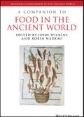 A Companion to Food in the Ancient World