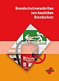 Brandschutzvorschriften Zum Baulichen Brandschutz - Michael K. Biehl