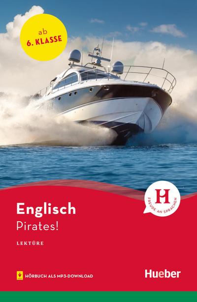 Pirates!: Englisch / Lektüre mit Audios online (Hueber Lektüren)