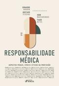 Responsabilidade Médica - Aspectos Penais, Cíveis e Éticos da Profissão - 1ª Ed - 2026