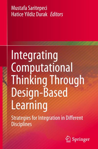Integrating Computational Thinking Through Design-Based Learning