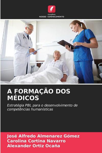 A FORMAÇÃO DOS MÉDICOS