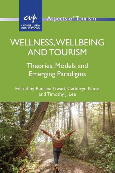 Wellness, Wellbeing and Tourism