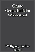 Grüne Gentechnik im Widerstreit