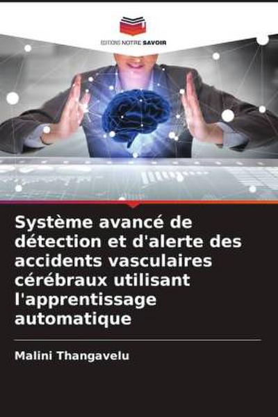 Système avancé de détection et d’alerte des accidents vasculaires cérébraux utilisant l’apprentissage automatique