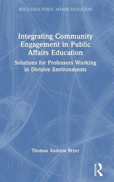 Integrating Community Engagement in Public Affairs Education