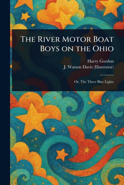The River Motor Boat Boys on the Ohio