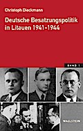 Deutsche Besatzungspolitik in Litauen 1941-1944: Ausgezeichnet mit dem »Yad Vashem International Book Prize for Holocaust Research«