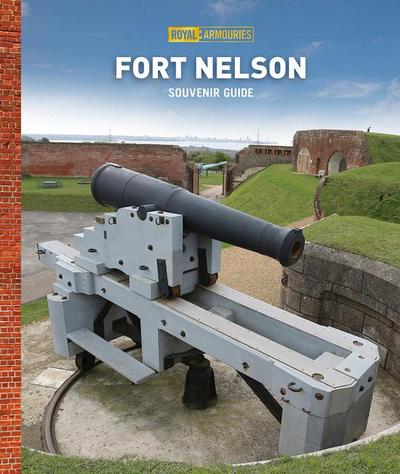 Royal Armouries: Fort Nelson Guidebook