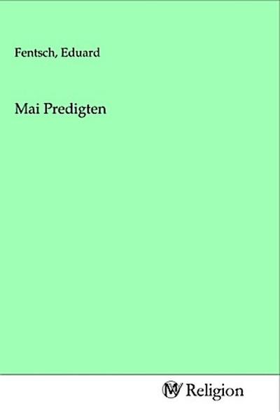 Mai Predigten
