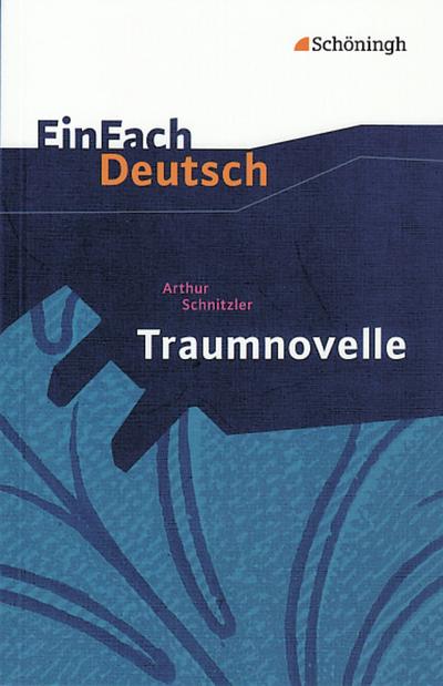 Traumnovelle. EinFach Deutsch Textausgaben
