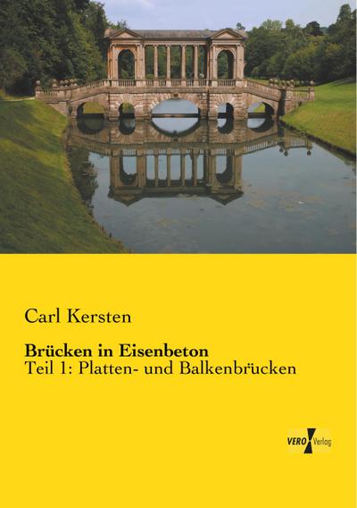 Brücken in Eisenbeton - Carl Kersten