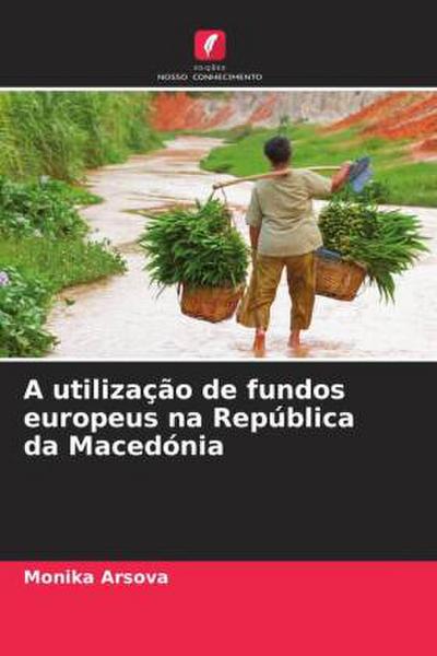 A utilização de fundos europeus na República da Macedónia