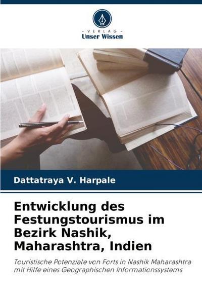 Entwicklung des Festungstourismus im Bezirk Nashik, Maharashtra, Indien