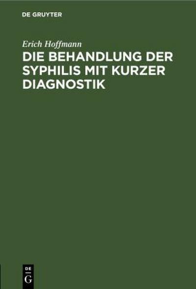 Die Behandlung der Syphilis mit kurzer Diagnostik