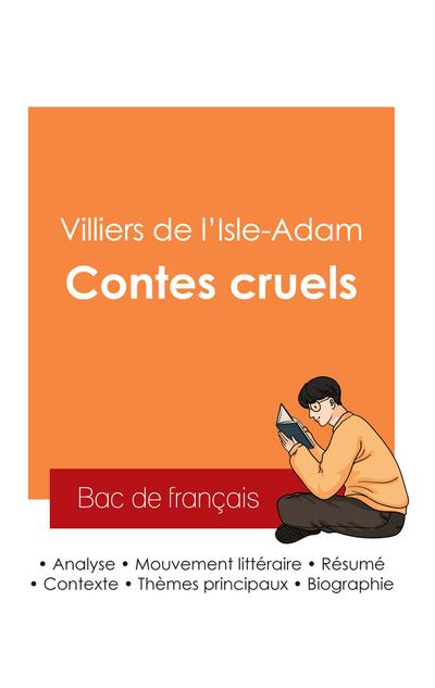 Réussir son Bac de français 2025 : Analyse des Contes cruels de Villiers de l’Isle-Adam