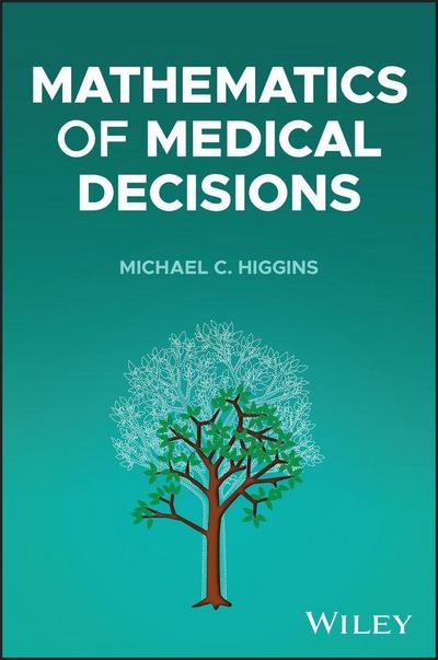 Mathematics of Medical Decisions