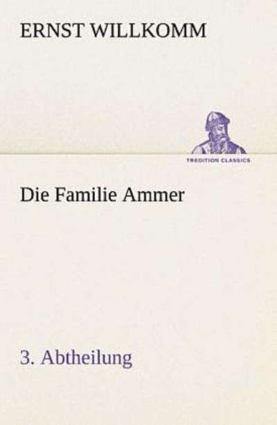 Die Familie Ammer - 3. Abtheilung