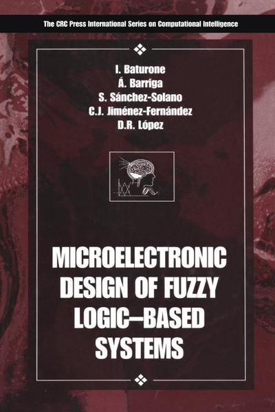 Microelectronic Design of Fuzzy Logic-Based Systems
