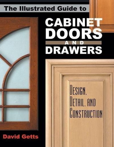 The Illustrated Guide to Cabinet Doors and Drawers