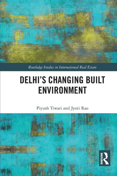 Delhi’s Changing Built Environment