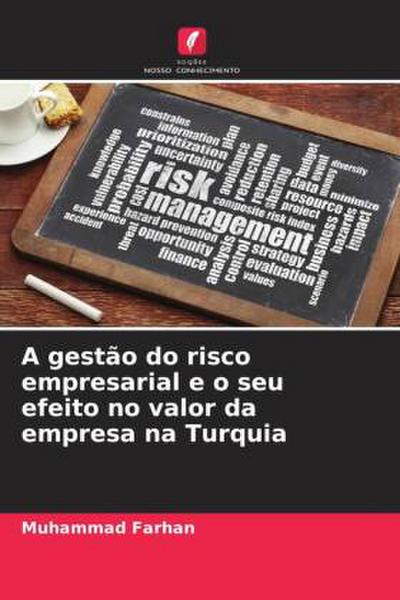 A gestão do risco empresarial e o seu efeito no valor da empresa na Turquia