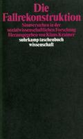 Die Fallrekonstruktion